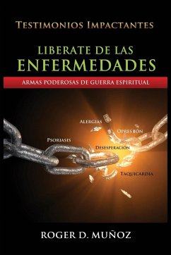 Liberate De Las Enfermedades - Munoz, Roger Dejesus