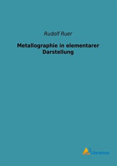 Metallographie in elementarer Darstellung - Ruer, Rudolf