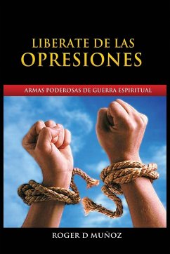 Liberate de Las Opresiones - Muñoz Caballero, Roger Dejesus