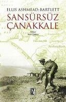 Sansürsüz Canakkale - Ashmead Bartlett, Ellis