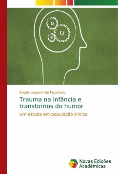 Trauma na infância e transtornos do humor - Leggerini de Figueiredo, Ângela