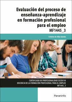 Evaluación del proceso de enseñanza-aprendizaje en formación profesional para el empleo - Alba Galván, Cristina de