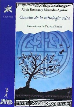 Cuentos de la mitología celta - Aguirre, Mercedes; Esteban Santos, Alicia