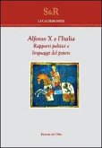 Alfonso X e l'Italia. Rapporti politici e linguaggi del potere Alfonso X e l'Italia. Rapporti politici e linguaggi del potere