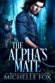 The Alpha's Mate (Huntsville Alpha's Mate Series, #2) (eBook, ePUB)