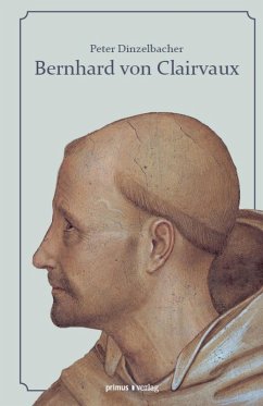 Bernhard von Clairvaux (eBook, PDF) - Dinzelbacher, Peter