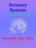 Sensory System: A Tutorial Study Guide (Science Textbook Series) (eBook, ePUB)