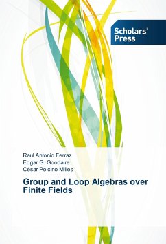 Group and Loop Algebras over Finite Fields - Ferraz, Raul Antonio;Goodaire, Edgar G.;Polcino Milies, César