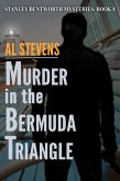 Murder in the Bermuda Triangle (Stanley Bentworth mysteries, #8) (eBook, ePUB)