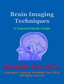 Brain Imaging Techniques: A Tutorial Study Guide (eBook, ePUB)