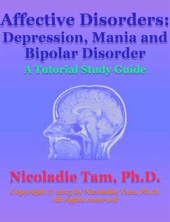 Affective Disorders: Depression, Mania and Bipolar Disorder: A Tutorial Study Guide (eBook, ePUB) - Tam, Nicoladie