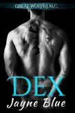 Dex (Great Wolves MC - California Chapter, #1) (eBook, ePUB)