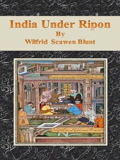 India Under Ripon (eBook, ePUB) - Scawen Blunt, Wilfrid