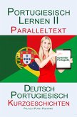 Portugiesisch Lernen II - Paralleltext - Kurzgeschichten (Portugiesisch - Deutsch) (eBook, ePUB)