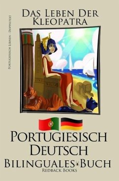 Cover Portugiesisch Lernen - Bilinguales Buch (Portugiesisch - Deutsch) Das Leben der Kleopatra (eBook, ePUB)