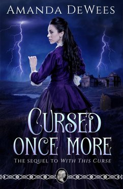 Cursed Once More (eBook, ePUB) - Dewees, Amanda Cursed Once More (eBook, ePUB) - Dewees, Amanda