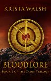 Bloodlore (Cadis Trilogy, #1) (eBook, ePUB) Bloodlore (Cadis Trilogy, #1) (eBook, ePUB)
