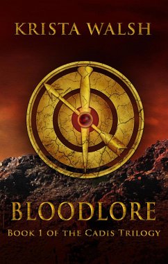 Bloodlore (Cadis Trilogy, #1) (eBook, ePUB) - Walsh, Krista