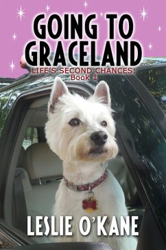 Going to Graceland (Life's Second Chances, #1) (eBook, ePUB) - O'Kane, Leslie