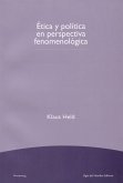 Ética y política en perspectiva fenomenológica (eBook, ePUB) Ética y política en perspectiva fenomenológica (eBook, ePUB)