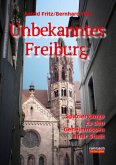 Unbekanntes Freiburg Unbekanntes Freiburg