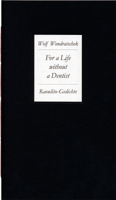 Wondratschek, W: For a Life without a Dentist. Raoulito-Gedi