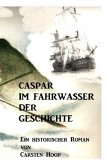 Caspar im Fahrwasser der Geschichte