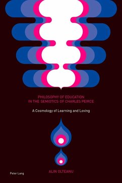 Philosophy of Education in the Semiotics of Charles Peirce - Olteanu, Alin