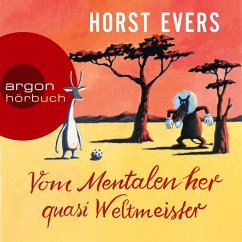 Vom Mentalen her quasi Weltmeister (MP3-Download) - Evers, Horst