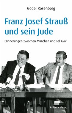 Franz Josef Strauß und sein Jude (eBook, ePUB) - Rosenberg, Godel