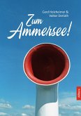 Zum Ammersee! (eBook, ePUB)