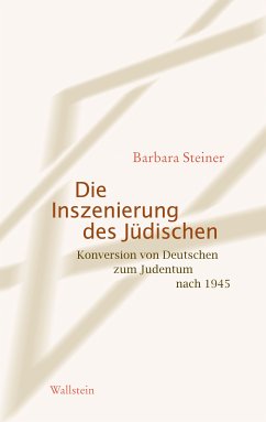 Die Inszenierung des Jüdischen (eBook, PDF) - Steiner, Barbara