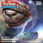 Tiuphorenwacht / Perry Rhodan-Zyklus &quote;Die Jenzeitigen Lande&quote; Bd.2808 (MP3-Download)