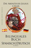 Spanisch Lernen - Bilinguales Buch (Spanisch - Deutsch) Die Abenteuer Julius Cäsar (eBook, ePUB)