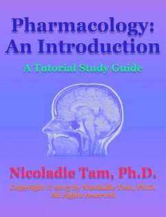 Pharmacology: An Introduction: A Tutorial Study Guide (eBook, ePUB) - Tam, Nicoladie