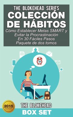 Colección de Hábitos/ Cómo Establecer Metas SMART y Evitar la Procrastinación En 30 Fáciles Pasos (eBook, ePUB) - Blokehead, The