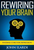 Rewiring Your Brain (eBook, ePUB)