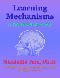 Learning Mechanisms: A Tutorial Study Guide (eBook, ePUB) - Tam, Nicoladie