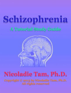 Schizophrenia: A Tutorial Study Guide (eBook, ePUB) - Tam, Nicoladie
