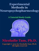 Experimental Methods in Neuropsychopharmacology: A Tutorial Study Guide (eBook, ePUB)
