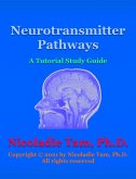 Neurotransmitter Pathways: A Tutorial Study Guide (eBook, ePUB)