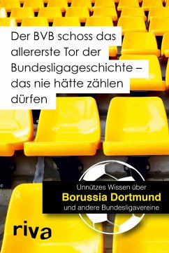 Der BVB schoss das allererste Tor der Bundesligageschichte - das nie hätte zählen dürfen (eBook, PDF) - Cataldo, Filippo