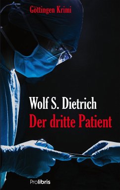 Der dritte Patient (eBook, ePUB) - Dietrich, Wolf S.
