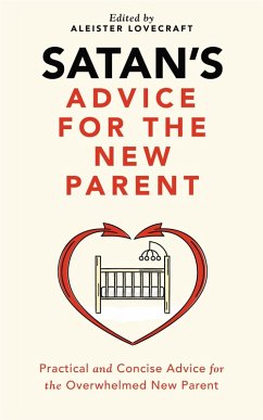 Satan's Advice for the New Parent (Satan's Guides to Life, #2) (eBook, ePUB) - Lovecraft, Aleister