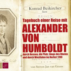 Tagebuch einer Reise mit Alexander von Humboldt (MP3-Download) - Geuns, Steven Jan van