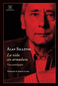 La vida sin armadura (eBook, ePUB) - Sillitoe, Alan