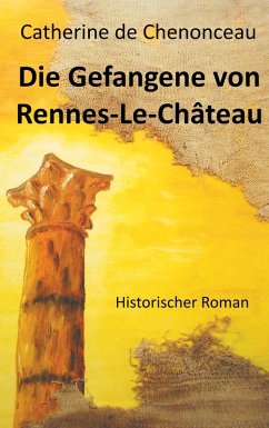 Die Gefangene von Rennes-Le-Château (eBook, ePUB)