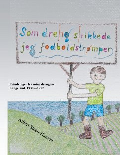Som dreng strikkede jeg fodboldstrømper (eBook, ePUB)