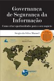 Governança de Segurança da Informação: como criar oportunidades para o seu negócio (eBook, ePUB)