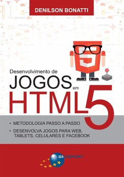 Desenvolvimento de Jogos em HTML5 (eBook, ePUB) - Bonatti, Denilson